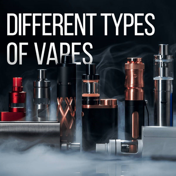 Different Types of Vape Devices